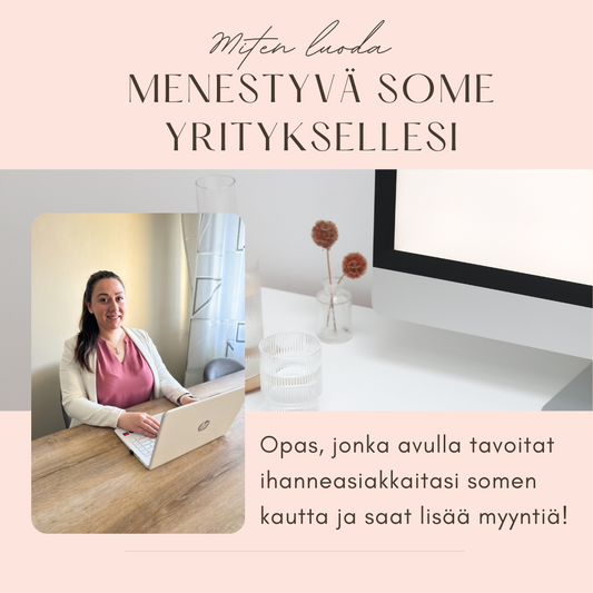 MENESTYVÄ SOME YRITYKSELLESI